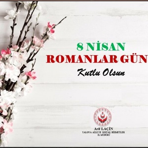 8 Nisan Romanlar Günü Kutlu Olsun - fotoğraf 1