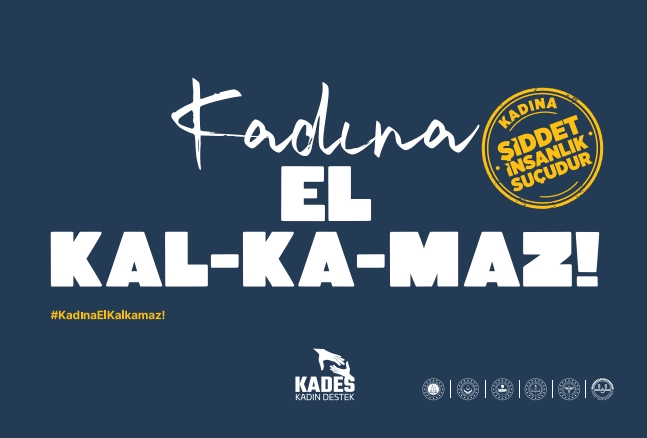 Kadına El Kalkamaz