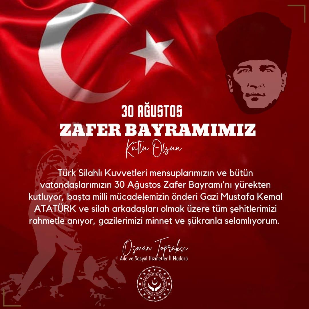 İl Müdürümüz Osman TOPRAKÇI'nın 30 Ağustos Zafer Bayramı Mesajı
