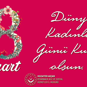 İl Müdürümüz Sn. Muzaffer AKÇAM'ın 8 Mart Dünya Kadınlar Günü Mesajı - fotoğraf 2