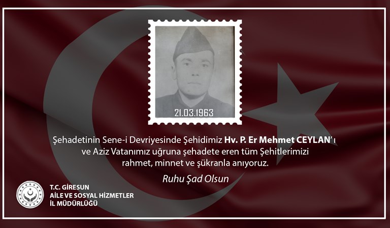 Şehit Jandarma Hv. P. Er Mehmet CEYLAN'ın Şehadetinin Sene-i Devriyesi