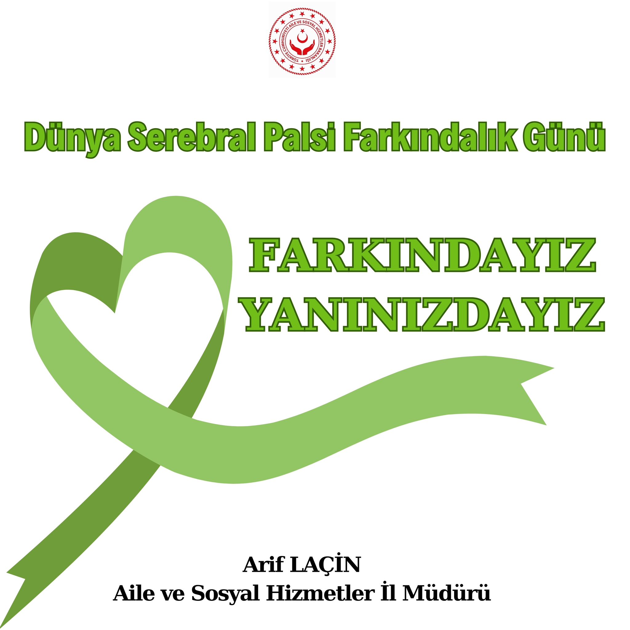 İl Müdürümüz Arif LAÇİN'in 6 Ekim Serebral Palsi Farkındalık Günü Mesajı