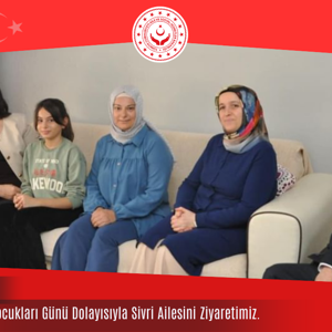 11 Ekim Dünya Kız Çocukları Günü Dolayısıyla Aile Ziyaretimiz. - fotoğraf 1