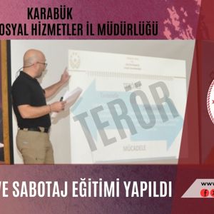 Personellerimize Terör ve Sabotaj ile ilgili farkındalık ve bilgilendirme eğitimi verildi. - fotoğraf 1
