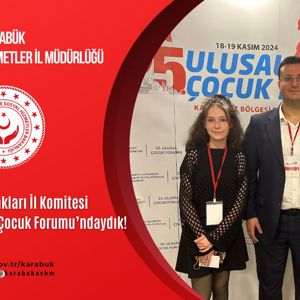 Karabük Çocuk Hakları İl Komitesi olarak 25. Ulusal Çocuk Forumu’ndaydık! - fotoğraf 1
