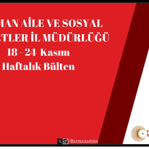 Batman Aile ve Sosyal Hizmetler İl Müdürlüğü gündeminde geçen hafta! - fotoğraf 1