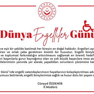 İl Müdürümüz Sayın Cüneyd ÖZDEMİR’in 3 Aralık Dünya Engelliler Günü Mesajı - fotoğraf 1