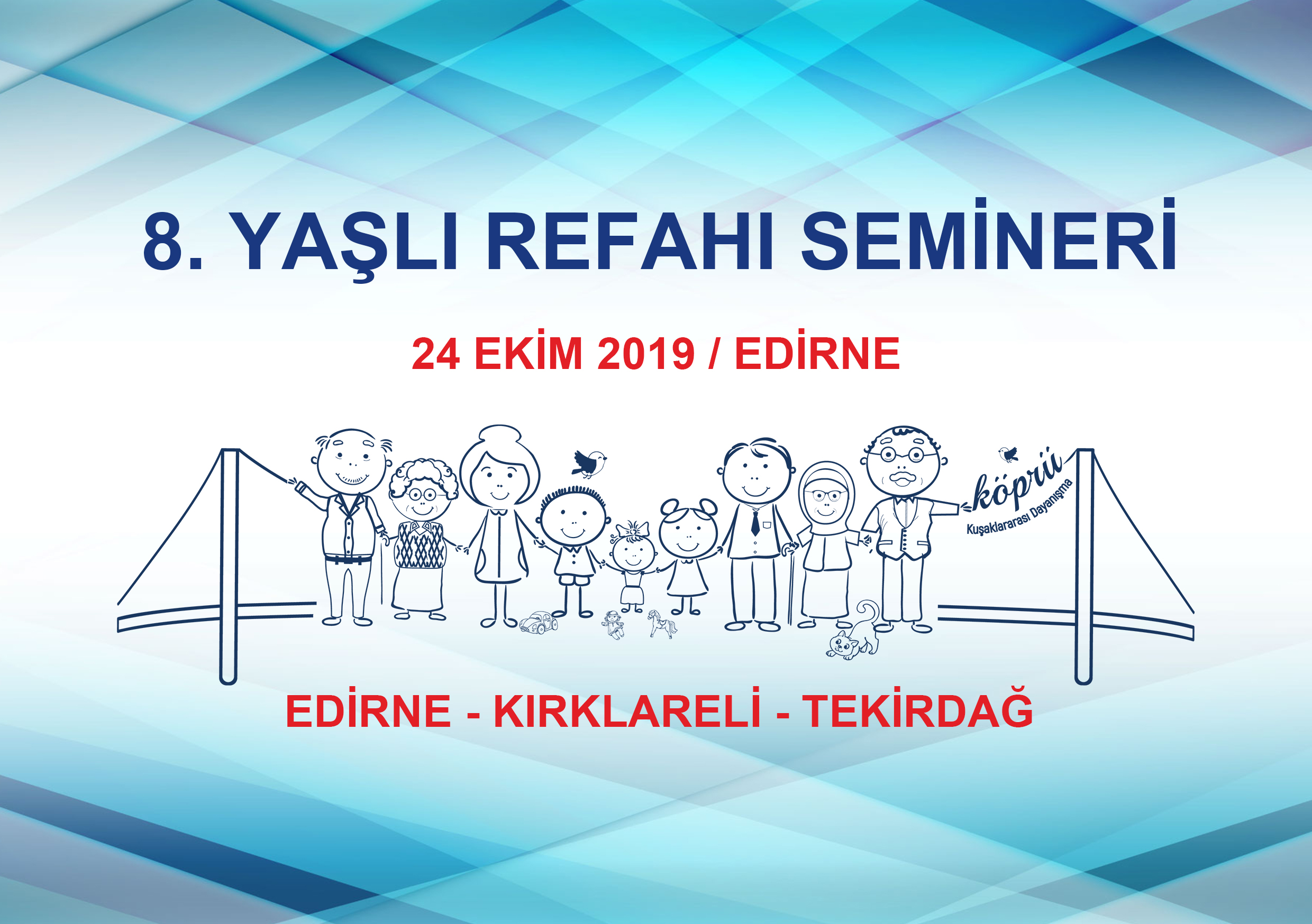 24 Ekim 2019 Tarihinde 8. Bölgesel Yaşlı Refahı Semineri Gerçekleştiriyoruz