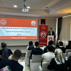 AİLENİN KORUNMASI VE GÜÇLENDİRİLMESİ YALOVA İL EYLEM PLANI (2025-2028) ÇALIŞTAYI GERÇEKLEŞTİRİLDİ. - fotoğraf 1