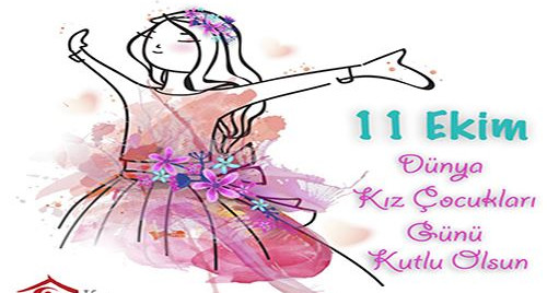 Dünya Kız Çocukları Günü Kutlu Olsun