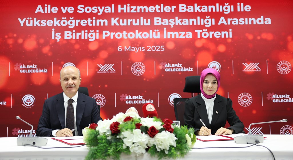 Aile ve Sosyal Hizmetler Bakanlığı ile YÖK arasında "Aile Yılı" kapsamında iş birliği protokolü imzalandı