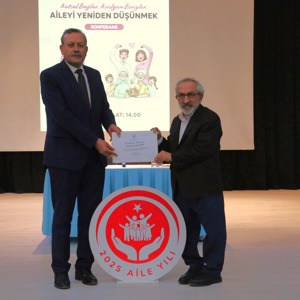 Aile Yılı Kapsamında  “Kutsal Bağlar, Kırılgan Bireyler: Aileyi Yeniden Düşünmek” Konulu Konferans Düzenlendi - fotoğraf 14