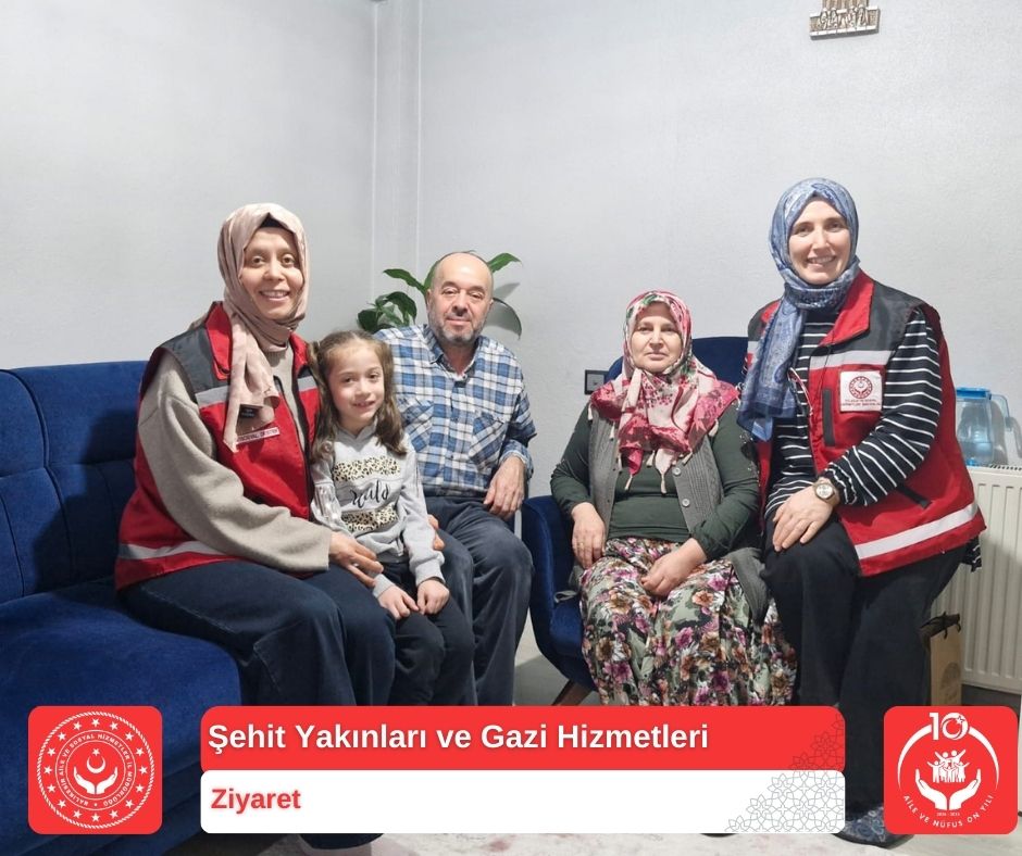 İl Müdürlüğümüz Şehit-Gazi Birimimiz tarafından Hane Ziyareti