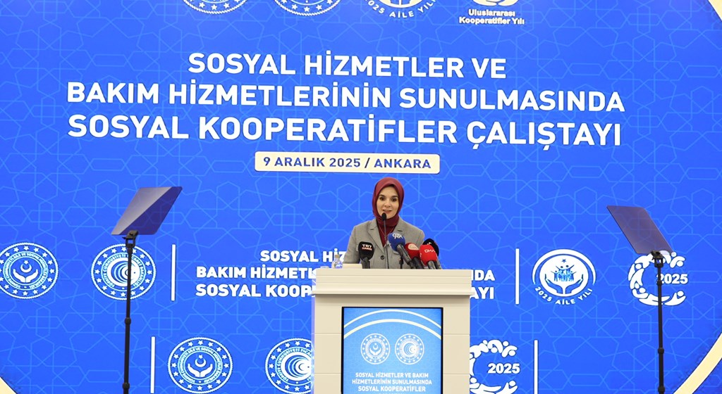 Bakanımız Göktaş "Sosyal Hizmetler ve Bakım Hizmetlerinin Sunulmasında Sosyal Kooperatifler Çalıştayı"nda konuştu