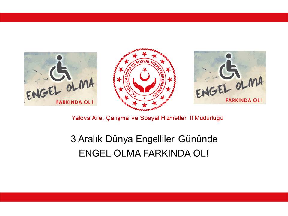 İl Müdürümüz Faruk UYSAL’ın 3 Aralık Dünya Engelliler Günü Mesajı
