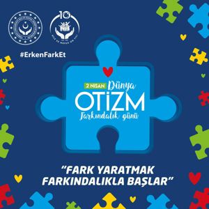 2  NİSAN DÜNYA OTİZM FARKINDALIK GÜNÜ  - fotoğraf 1