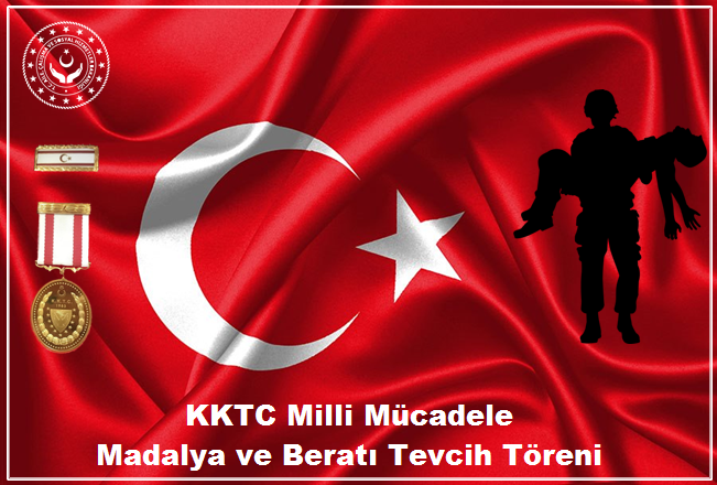 KKTC Milli Mücadele Madalyası ve Beratı Tevcih Töreni Gerçekleştirildi