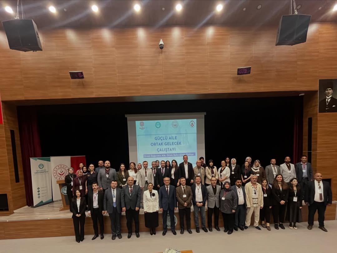 Uluslararası Aile Günü Kapsamında Düzenlenen Güçlü Aile Ortak Gelecek Çalıştayı Gerçekleştirildi