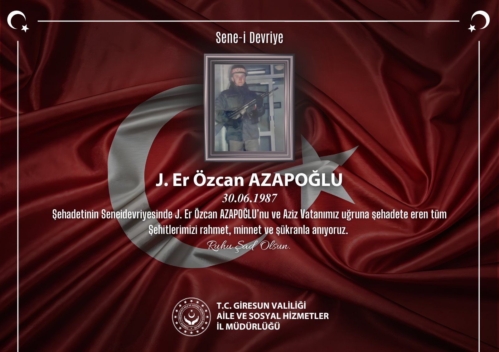 Şehidimiz J. Er Özcan AZAPOĞLU'nu Şehadetinin Sene-i Devriyesinde Rahmet ve Minnetle Anıyoruz.