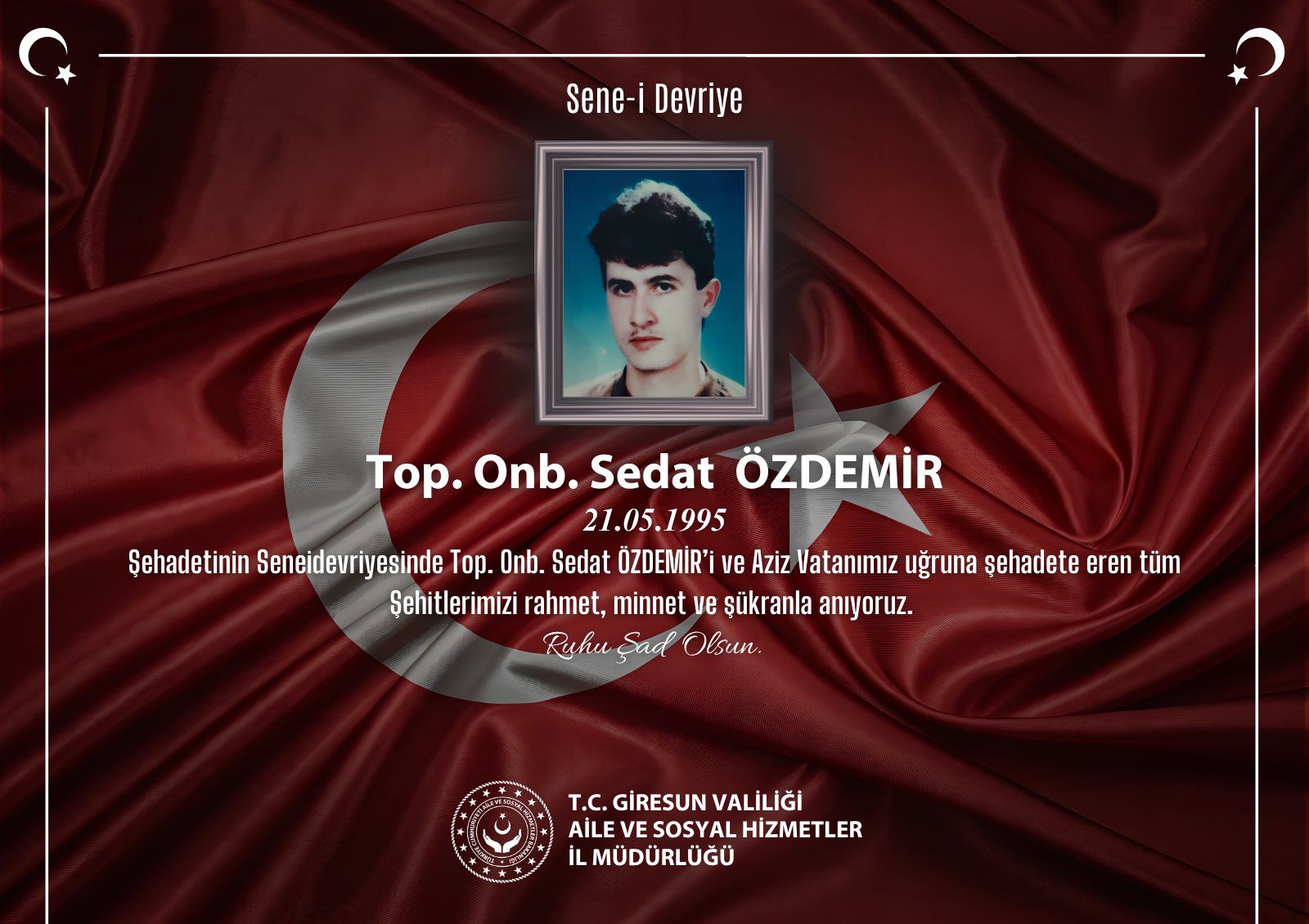 Kahraman Şehidimiz Top. Onb. Sedat ÖZDEMİR’i Saygı, Rahmet ve Minnetle Anıyoruz
