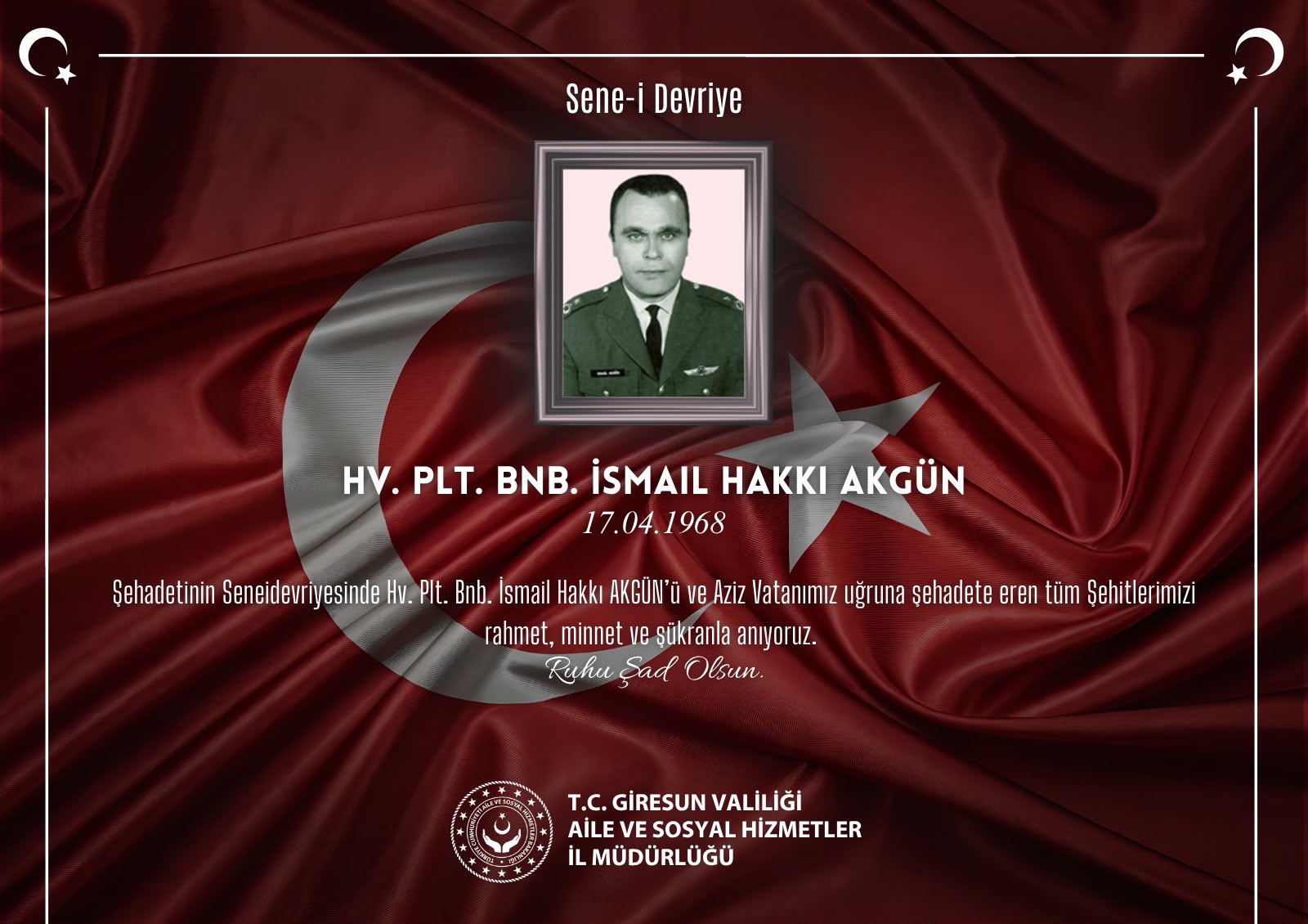 Kahraman Şehidimiz Hv. Plt. Bnb. İsmail Hakkı AKGÜN’ü Rahmet, Minnet ve Şükranla Anıyoruz