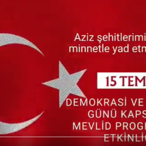İrade Bizim Zafer Bizim temasıyla 15 Temmuz Demokrasi ve Millî Birlik Günü etkinlikleri  - fotoğraf 1
