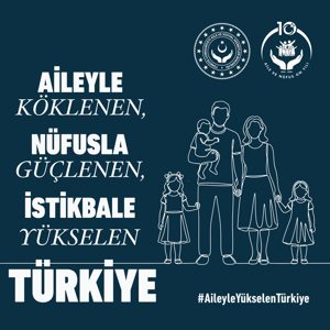 Aile ve Nüfus Politikaları Kapsamında Güçlü Adımlar Atılıyor - fotoğraf 1