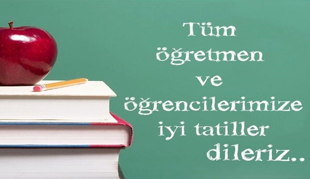 Tüm Öğretmen ve Öğrencilerimize İyi Tatiller Dileriz