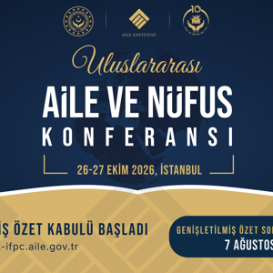 Uluslararası Aile ve Nüfus Konferansı Bildiri Çağrısı Yayımlandı - fotoğraf 1