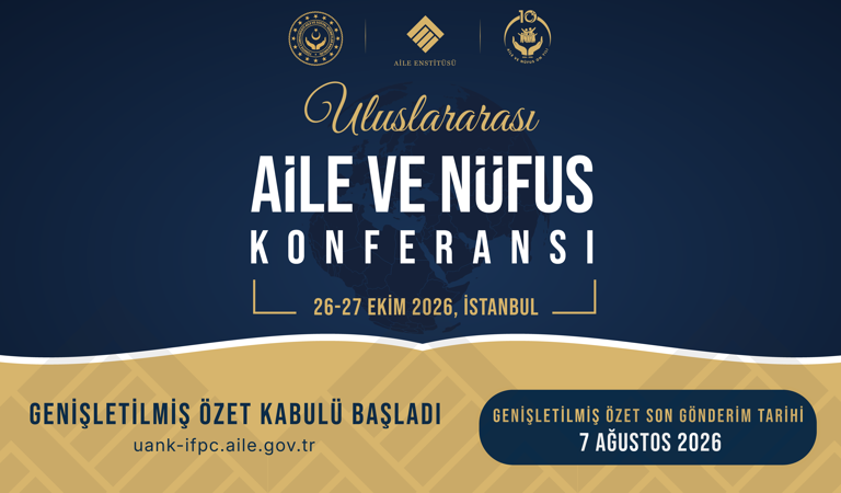 Uluslararası Aile ve Nüfus Konferansı Bildiri Çağrısı Yayımlandı