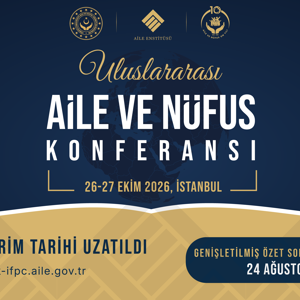 Uluslararası Aile ve Nüfus Konferansı Son Başvuru Tarihi Uzatıldı - fotoğraf 2