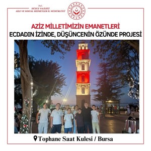 Aziz Milletimizin Emanetleri Ecdadın İzinde, Düşüncenin Özünde Projesi Kapsamında Bursa Ziyareti Gerçekleştirildi. - fotoğraf 2