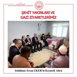 Aziz Şehitlerimiz Ercan EKER ve Erdem AY’ın Kıymetli Aileleri Ziyaret Edildi. - fotoğraf 4