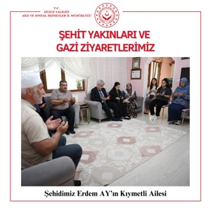 Aziz Şehitlerimiz Ercan EKER ve Erdem AY’ın Kıymetli Aileleri Ziyaret Edildi. - fotoğraf 3