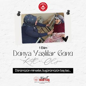 İl Müdürümüz Kıymet BOZTAŞ'ın 1 Ekim Dünya Yaşlılar Günü Mesajı - fotoğraf 1