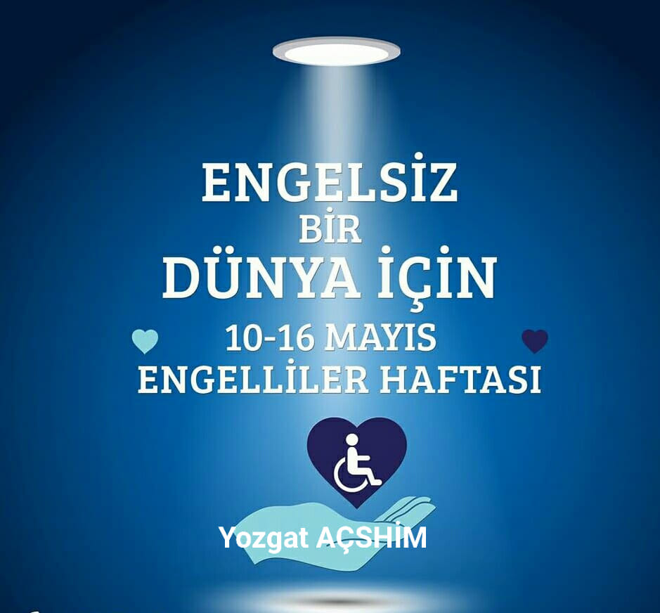 10-16 Mayıs Engelliler Haftası 