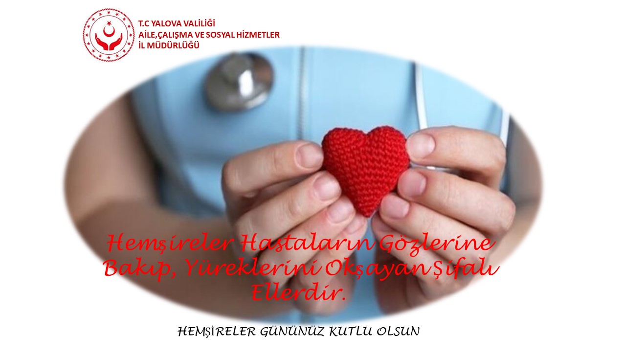 12 Mayıs Hemşireler Günü Kutlu Olsun.