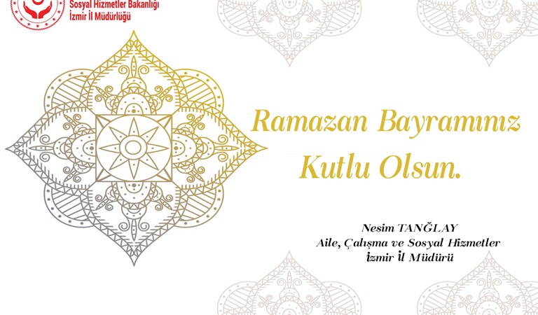 İl Müdürümüz Nesim TANĞLAY’ın “Ramazan Bayramı" Kutlama Mesajı