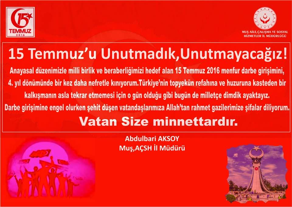 15 Temmuz u unutmadık unutturmayacağız