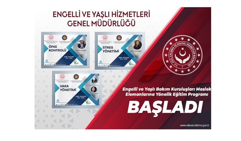 Bakanlığımız ile Ankara Üniversitesi İşbirliğinde, Engelli ve Yaşlı Bakım Kuruluşlarındaki Meslek Elemanlarına Eğitim