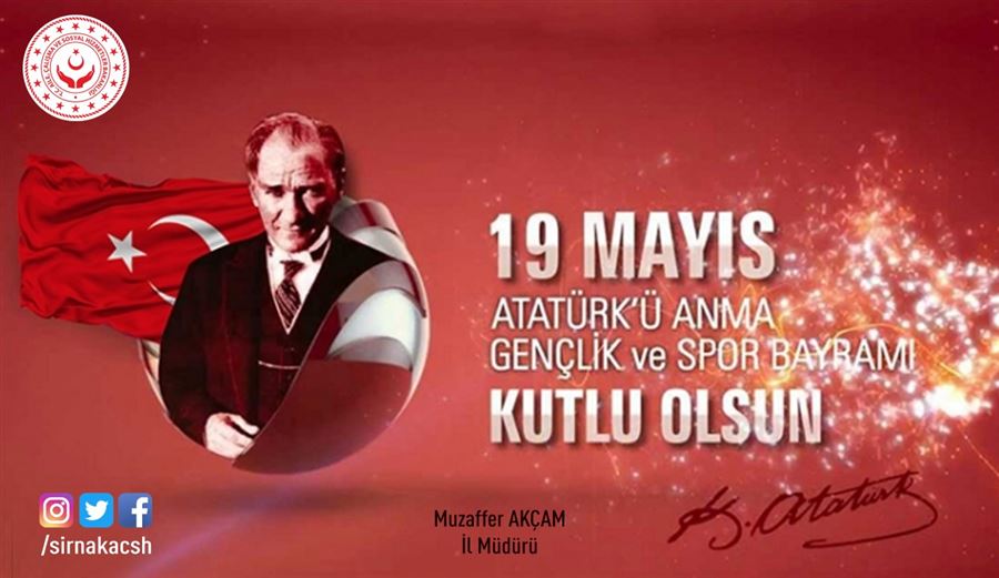 İL MÜDÜRÜMÜZ SN.MUZAFFER AKÇAM'IN 19 MAYIS ATATÜRK'Ü ANMA GENÇLİK VE SPOR BAYRAMINI KUTLAMA MESAJI