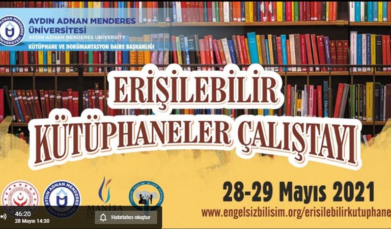 Aydın Adnan Menderes Üniversitesi Ev Sahipliğinde Erişilebilir Kütüphaneler Çalıştayı Düzenlendi